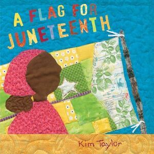 A Flag for Juneteenth -- Kim Taylor